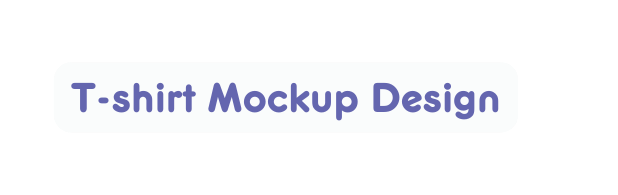 T shirt Mockup Design